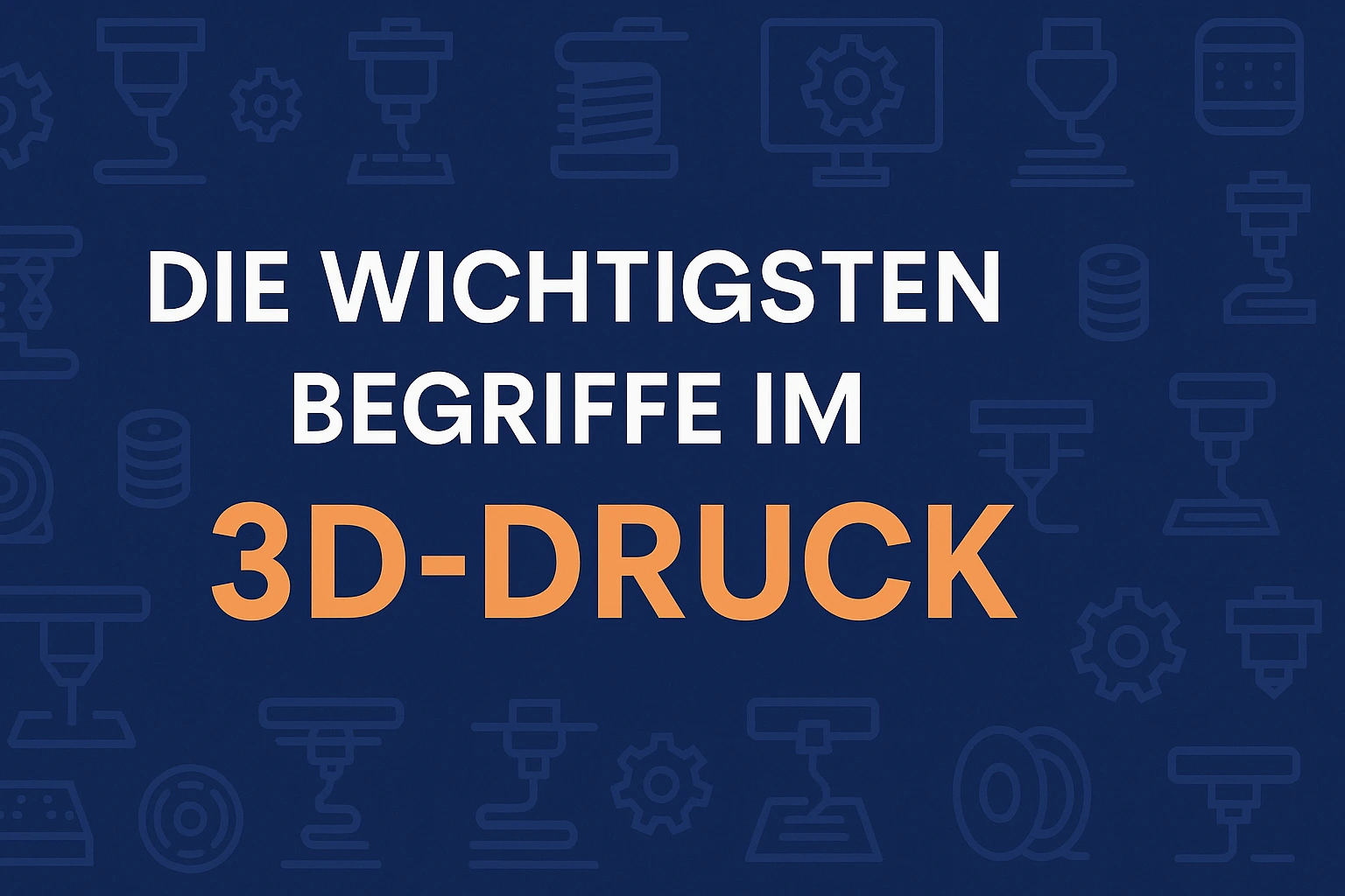 3d-druck begriffe